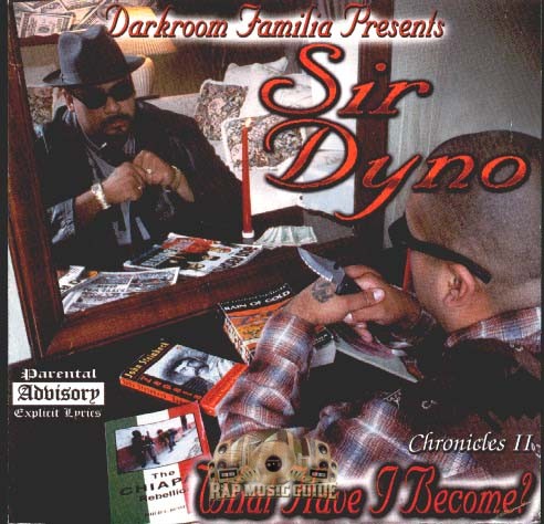 Sir Dyno - What Have I Become? Chronicles II: CD | Rap Music Guide